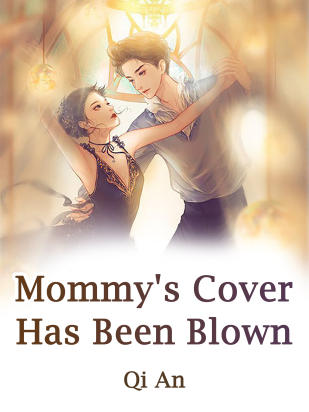 Mommy's Cover Has Been Blown